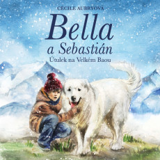 CD / Aubryov Ccile / Bella a Sebastin:tulek na Velkm Baou / MP3