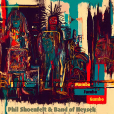 CD / Shoenfelt Phil & Band of Heysek / Mumbo Jumbo Gumbo