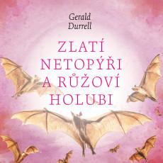 CD / Durrel Gerald / Zlatí netopýři a růžoví holubi / Procházka / MP3