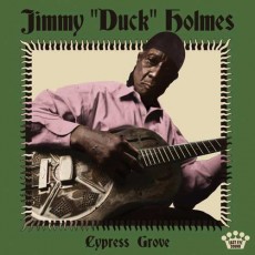 CD / Holmes Jimmy "Duck" / Cypress Grove