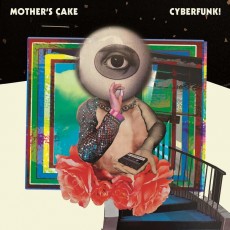 CD / Mother's Cake / Cyberfunk! / Digipack