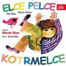 CD / Eben Marek/Fischer Vclav / Elce pelce kotrmelce / Psniky..