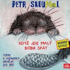CD / Skoumal Petr / Kdy jde mal bobr spt
