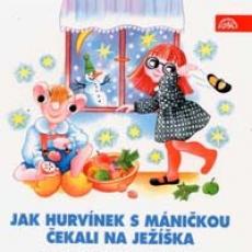 CD / Hurv�nek / Jak Hurv�nek s M�ni�kou �ekali na Je��ka