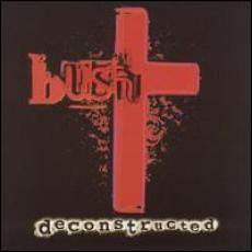 CD / Bush / Deconstructed