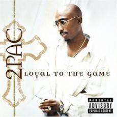 CD / 2Pac / Loyal To The Game