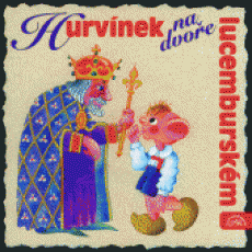 CD / Hurvnek / Hurvnek na dvoe Lucemburskm