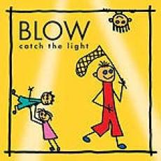 CD / Blow / Catch The Light