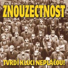 2CD / Znouzectnost / Tvrd kluci neplou