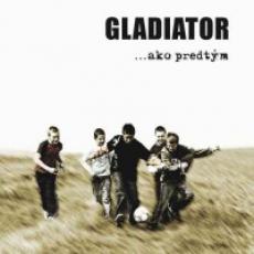 CD / Gladiator / Ako predtm