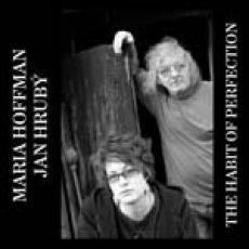 CD / Hoffman Maria/Hrub Jan / Habit Of perfection