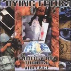 CD / Dying Fetus / Purification Throught Violence / Digipack