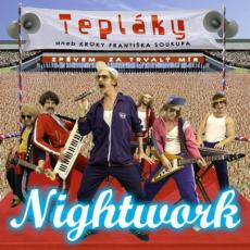 CD / Nightwork / Teplky aneb Kroky Frantika Soukupa