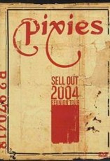 DVD / Pixies / Sell Out / 2004 Reunion Tour