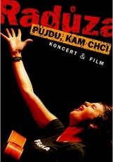 DVD / Radza / Pjdu,kam chci / Koncert & film