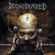 CD / Decapitated / Organic Hallucinosis