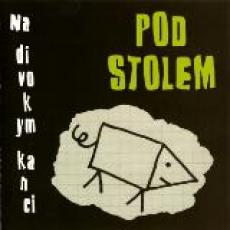 CD / Pod Stolem / Na divokym kanci
