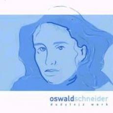 CD / Oswald Schneider / Dutytojz Werk