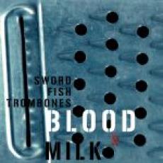 CD / Swordfishtrombones / Blood Milk
