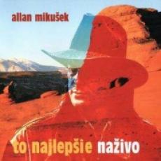CD / Mikuek Allan / To najlepsie / Naivo