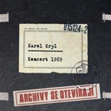 CD / Kryl Karel / Koncert 1989:Archivy se otevraj