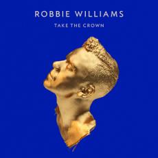 CD/DVD / Williams Robbie / Take The Crown / DeLuxe Edition / CD+DVD