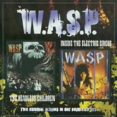 2CD / W.A.S.P. / Inside The Electric Circus / Headless Children