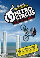 DVD / FILM / Nitro Circus:Ve filmu / Travis Pastrana
