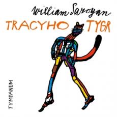 2CD / Saroyan William / Tracyho tygr / 2CD