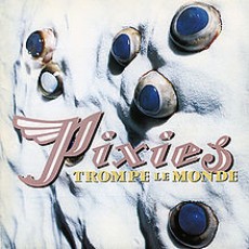 CD / Pixies / Trompe Le Monde
