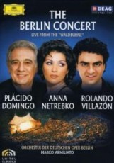 DVD / Domingo/Netrebko/Villazon / Berlin koncert