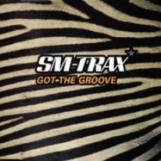 CD / SM-Trax / Got The Groove / CDs