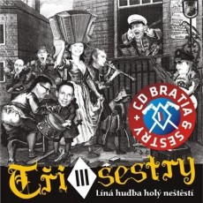 2CD / Ti sestry / Ln hudba hol netst / Bratia a sestry / 2CD