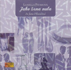 2CD / Fiumiov Luisella / Jako ena nula / 2CD / Hlavov J.