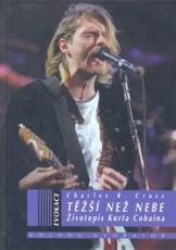 KNI / Cobain Curt / T잚 ne nebe / Charles R.Cross / Kniha