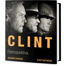 KNI / Eastwood Clint / Retrospektiva / Richard Schickel / Kniha