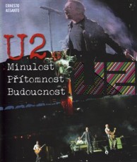 KNI / U2 / U2:Minulost,ptomnost,budoucnost / Ernesto Assante / Kniha