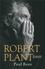 KNI / Plant Robert / Robert Plant:ivot / Paul Rees / Kniha