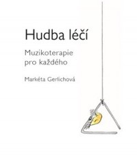KNI / Gerlichov Markta / Hudba l:Muzikoterapie pro kadho