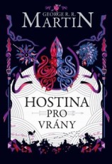 KNI / Martin George R.R. / Pse ledu a ohn 4:Hostina pro vrny