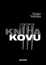 KNI / Votruba Vclav / Kniha kovu III: Historie eskho metalu / Kniha