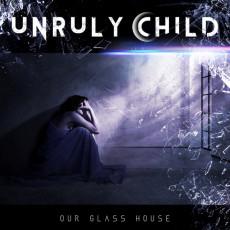 CD / Unruly Child / Our Glass House