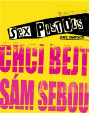 KNI / Sex Pistols / Chci bejt sm sebou / Dave Simpson / Kniha