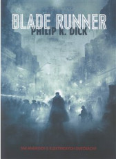 KNI / Dick Philip K. / Blade Runner / Kniha