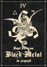 KNI / Patterson Dayal / Black Metal IV:Do propasti / Kniha