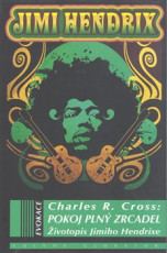 KNI / Hendrix Jimi / Pokoj pln zrcadel / Charles R.Cross / Kniha