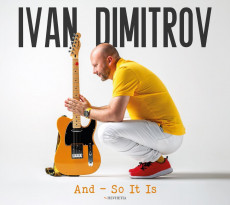 CD / Dimitrov Ivan / And - So It Is / Digipack
