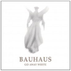 CD / Bauhaus / Go Away White