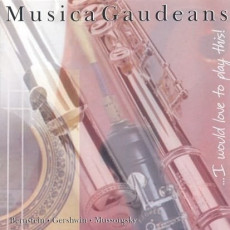 CD / Musica Gaudeans / ...I Would Love To Play This