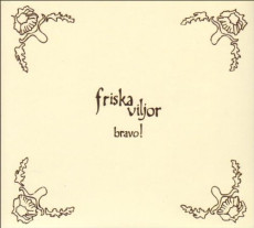 CD / Friska Viljor / Bravo!